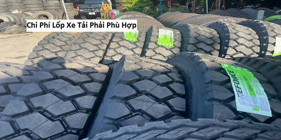 Chi Phí Lốp Xe Tải Phải Phù Hợp