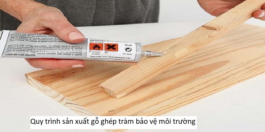 Quy trình sản xuất gỗ ghép tràm bảo vệ môi trường